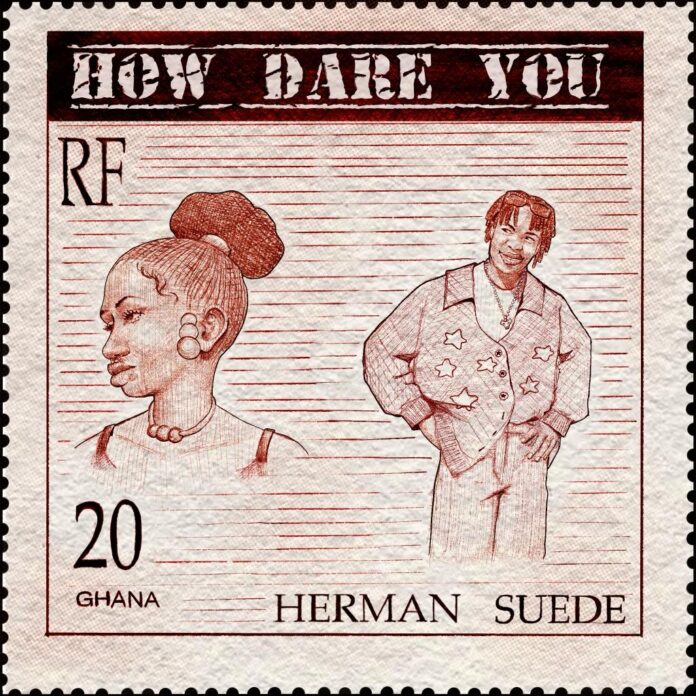 
Herman Suede set to release ‘How Dare You’ on April 22                            