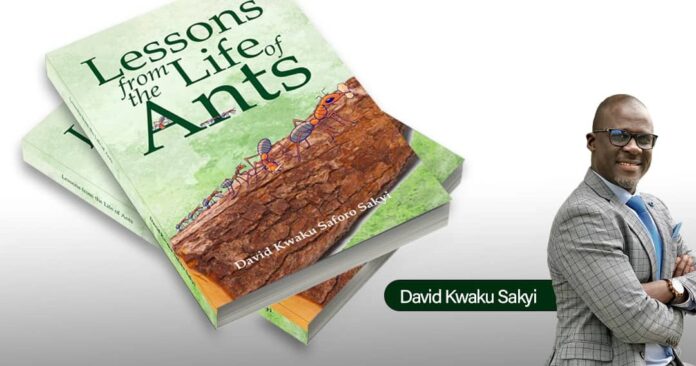David Kwaku Sakyi unveils new book ‘Lessons from the Life David Kwaku Sakyi unveils new book ‘Lessons From The Life Of Ants’