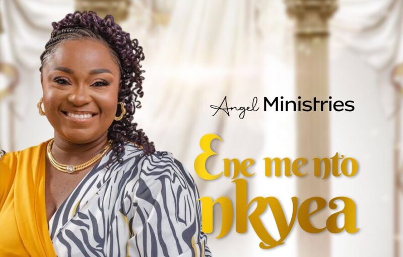 New Gospel Singer Angel Ministries releases single ‘Ene Me Nto Nkyea ...