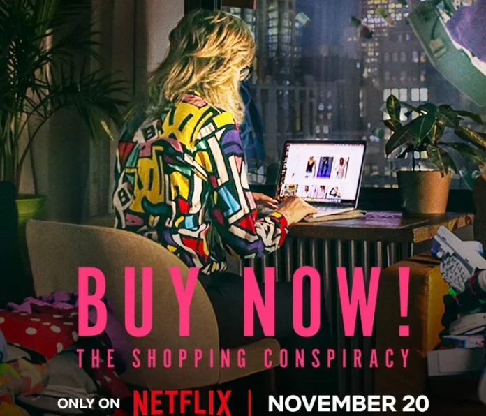 Netflix debuts Grain Media’s explosive film  Netflix debuts Grain Media’s explosive film Buy Now! The Shopping Conspiracy, November 20