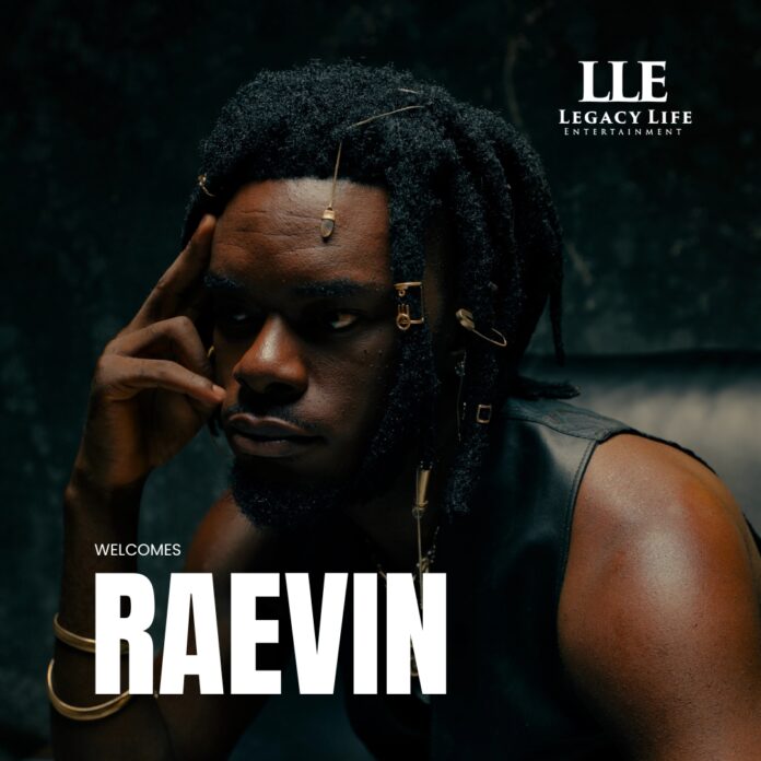 Legacy Life Entertainment to introduce new artist Raevin 
Legacy Life Entertainment  to introduce new artist Raevin